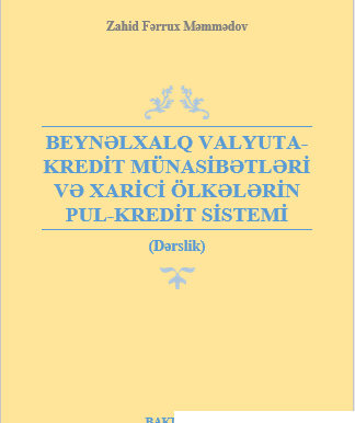 Beynəlxalq valyuta-kredit münasibətləri və xarici ölkələrin pul-kredit sistemi 